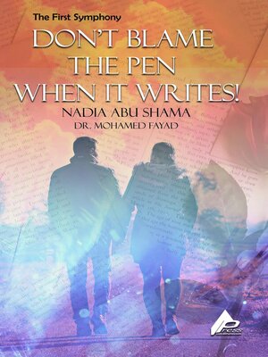 cover image of The First Symphony Don't Blame Not the Pen for Writing